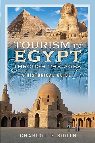 Tourism in Egypt Through the Ages: A Historical Guide (Hardcover)