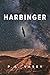 Harbinger: An Alien Invasion First Contact Techno Thriller