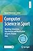 Computer Science in Sport by Daniel Memmert