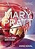 Mary Pratt: A Love Affair with Vision