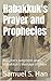 Habakkuk's Prayer and Proph...