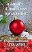 Carol's Christmas Awakening by Leya Layne Carol's Christmas Awakening by Leya Layne