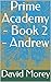 Prime Academy - Book 2 - An...