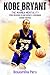 Kobe Bryant And The Mamba Mentality Italiano — Il Morso Del M... by BiographInk Press