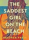 The Saddest Girl ...