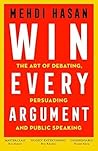 Win Every Argumen...