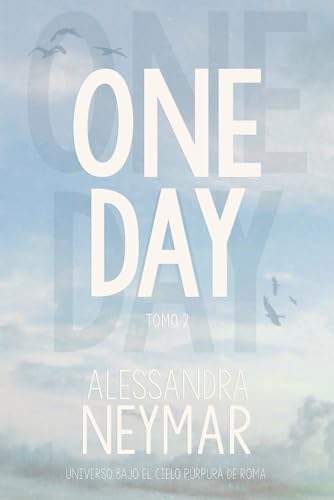 One Day, 2 (Bajo el cielo púrpura de Roma) (Spanish Edition)
