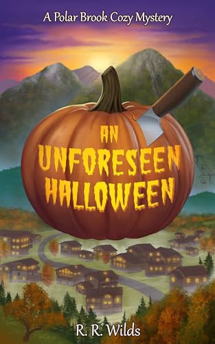 An Unforeseen Halloween: A Polar Brook Cozy Mystery (Kindle Edition)