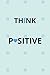 Think positive: Lined noteb...