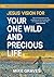 Jesus' Vision for Your One Wild and Precious Life by Mike Graves