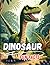 Dinosaur Fun Facts: Amazing...