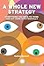 A Whole New Strategy by Nathan Shedroff