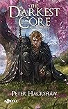 The Darkest Core by Peter Hackshaw