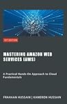 Mastering Amazon Web Services (AWS) Mastering Amazon Web Services (AWS)
