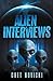 The Alien Interviews