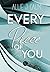 Every Piece of You