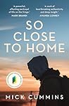 So Close to Home
