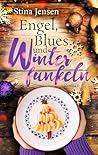 Engel, Blues und Winterfunkeln (WINTERknistern 7) by Stina Jensen