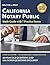 California Notary Public Study Guide with 7 Practice Exams: 280 Practice Questions and 100+ Bonus Questions Included