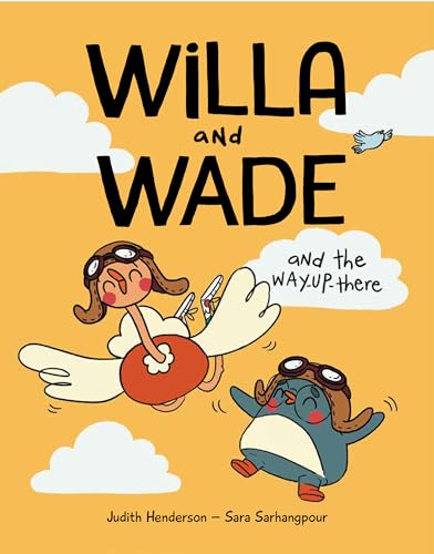 Willa and Wade and the Way-Up-There (Hardcover)