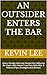 An Outsider Enters the Bar:...