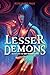 Lesser Demons (Way Reader, #1)