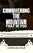 Conquering The Mountain That Is You: The Downfall of Damaging Habit and Overcoming Self-sabotage