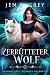 Zerrütteter Wolf (Shadow City: Silberne Gefährtin #1)