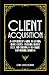 Client Acquisition: A Copyw...