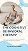 THE COGNITIVE BEHAVIORAL TH...