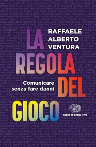 La regola del gioco: Comunicare senza fare danni (Italian Edition)