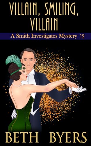 Villain, Smiling, Villain (A Smith Investigates Mystery, #12)