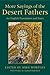 More Sayings of the Desert Fathers by John Wortley