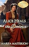 Alice Heals the Doctor  by Marisa Masterson