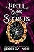 A Spell of Blood and Secrets