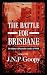 The Battle for Brisbane-The...
