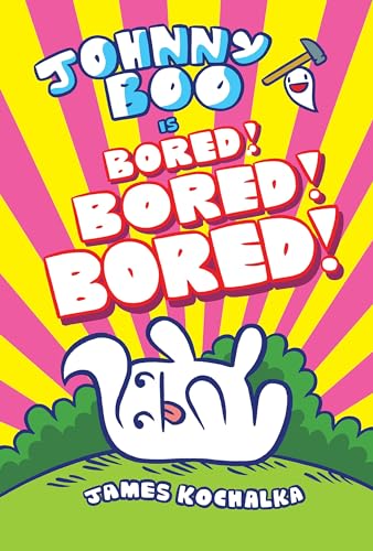 Johnny Boo Is Bored! Bored! Bored! (Johnny Boo Book 14)