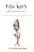 A Fish Rots from the Head Down by Luke Gordon