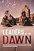 Leaders of the Dawn: The pa...