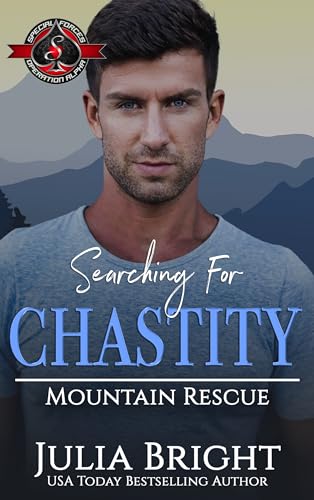 Searching for Chastity (Special Forces: Operation Alpha; Mountain Rescue #5)