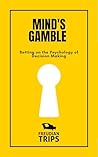 Mind's Gamble: Betting on the Psychology of Decision Making