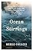 Ocean Stirrings: A Work of Fiction in Tribute to Louise Langdon Norton Little, Working Mother and Activist, Mother of Malcolm X and Seven Siblings