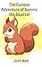 The Curious Adventure of Sammy the Squirrel by Josh  Bell