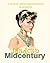 Madcap Midcentury: A Book o...