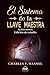 El Sistema de la Llave Maestra: 24 Lecciones. Edicion de Estudio (Spanish Edition)