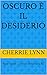 Oscuro è il desiderio (Larson Brothers #2)