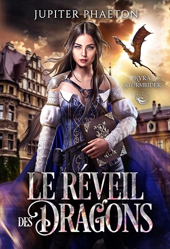 Le réveil des dragons (Kyra Stormrider, #2)