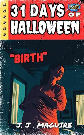 Birth: A Short Horror Story For Halloween