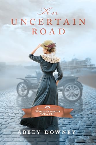 An Uncertain Road (Adventurous Hearts #1)
