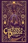 La custode di parole - L'occhio della verità by Alric Twice